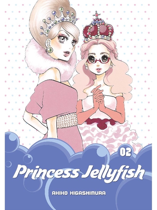 Title details for Princess Jellyfish, Volume 2 by Akiko Higashimura - Available